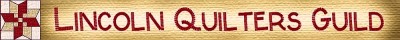Lincoln Quilters Guild Header